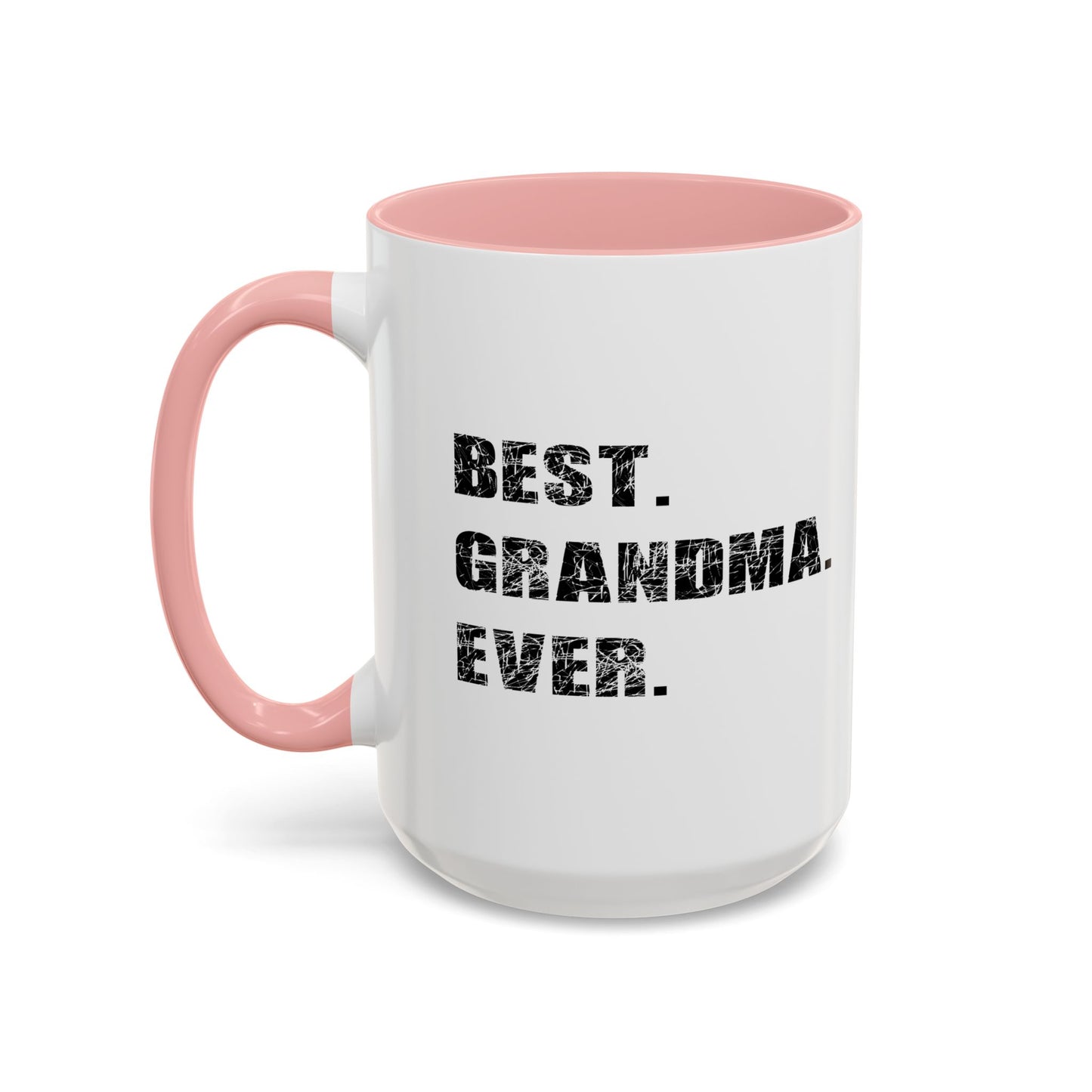 BEST. GRANDMA. EVER. Accent BiColor Funny Sarcastic Mug