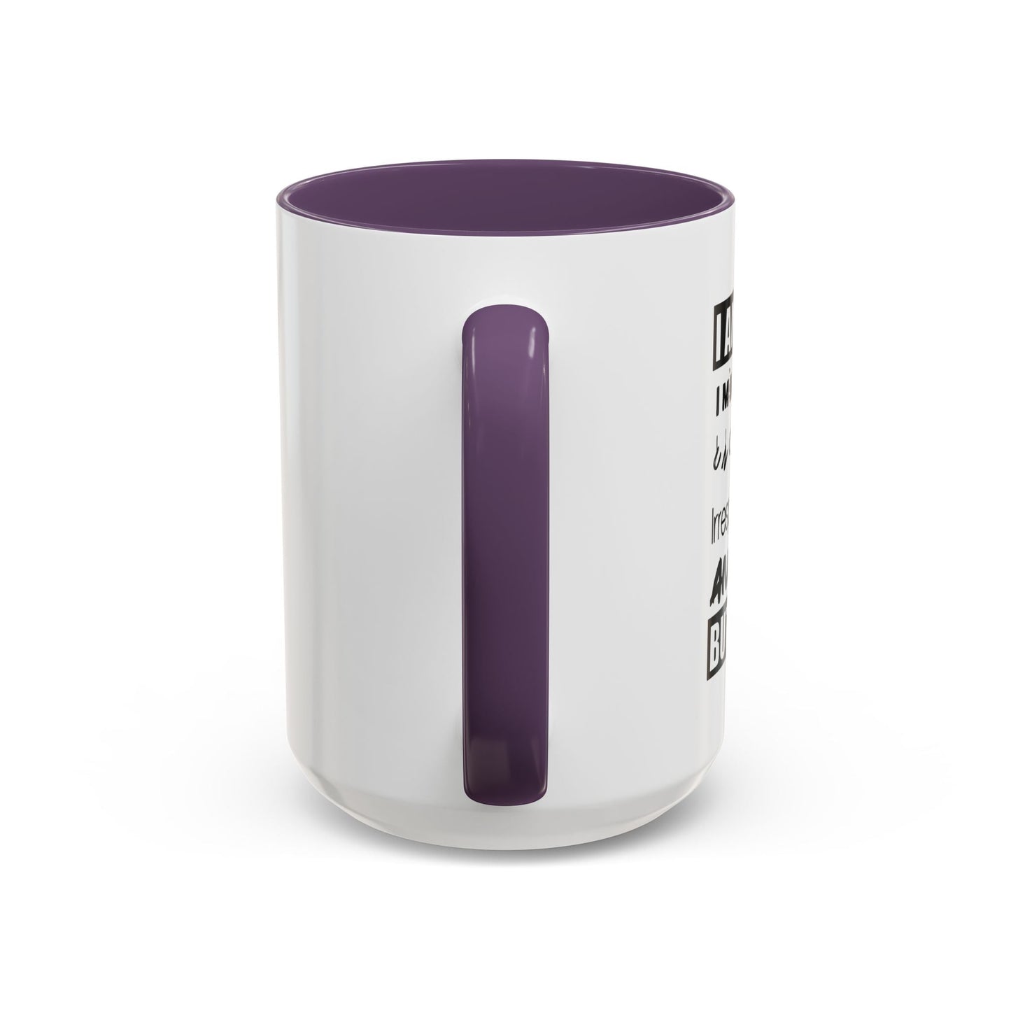 BUT I'M FUN Accent BiColor Funny Sarcastic Mug