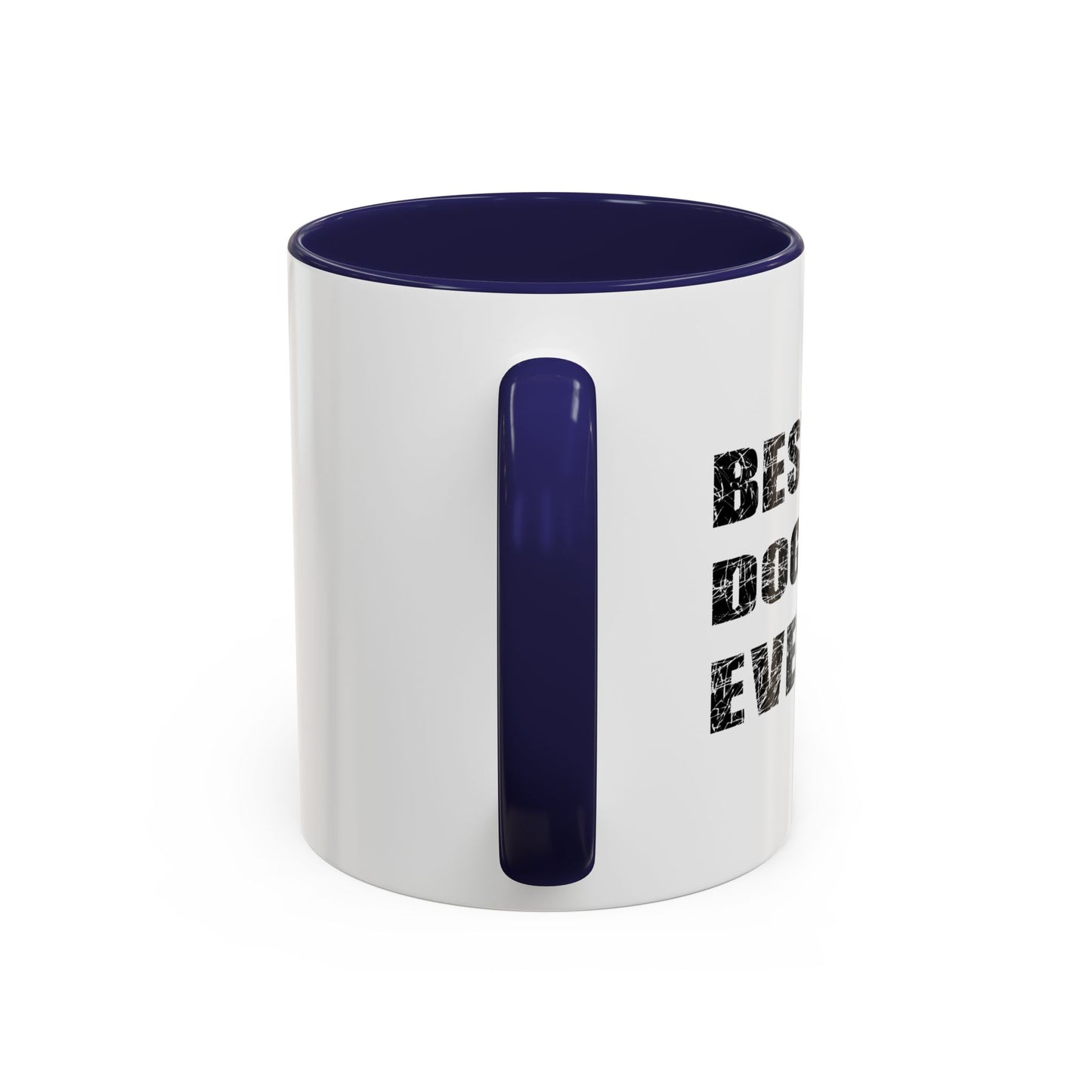 BEST. DOG MOM. EVER. Accent BiColor Funny Sarcastic Mug