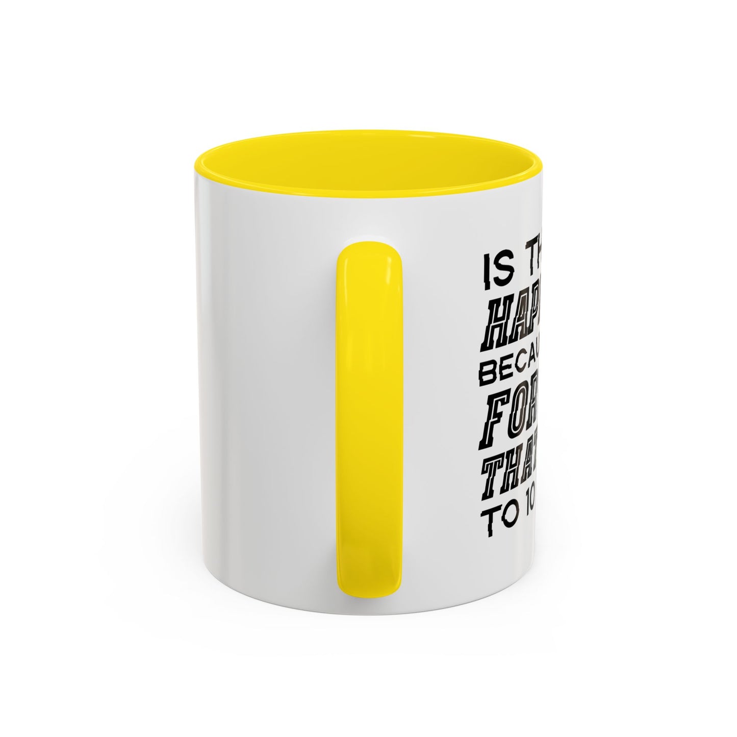 I DIDN'T FORWARD THAT EMAIL TO 10 PEOPLE Accent BiColor Funny Sarcastic Mug