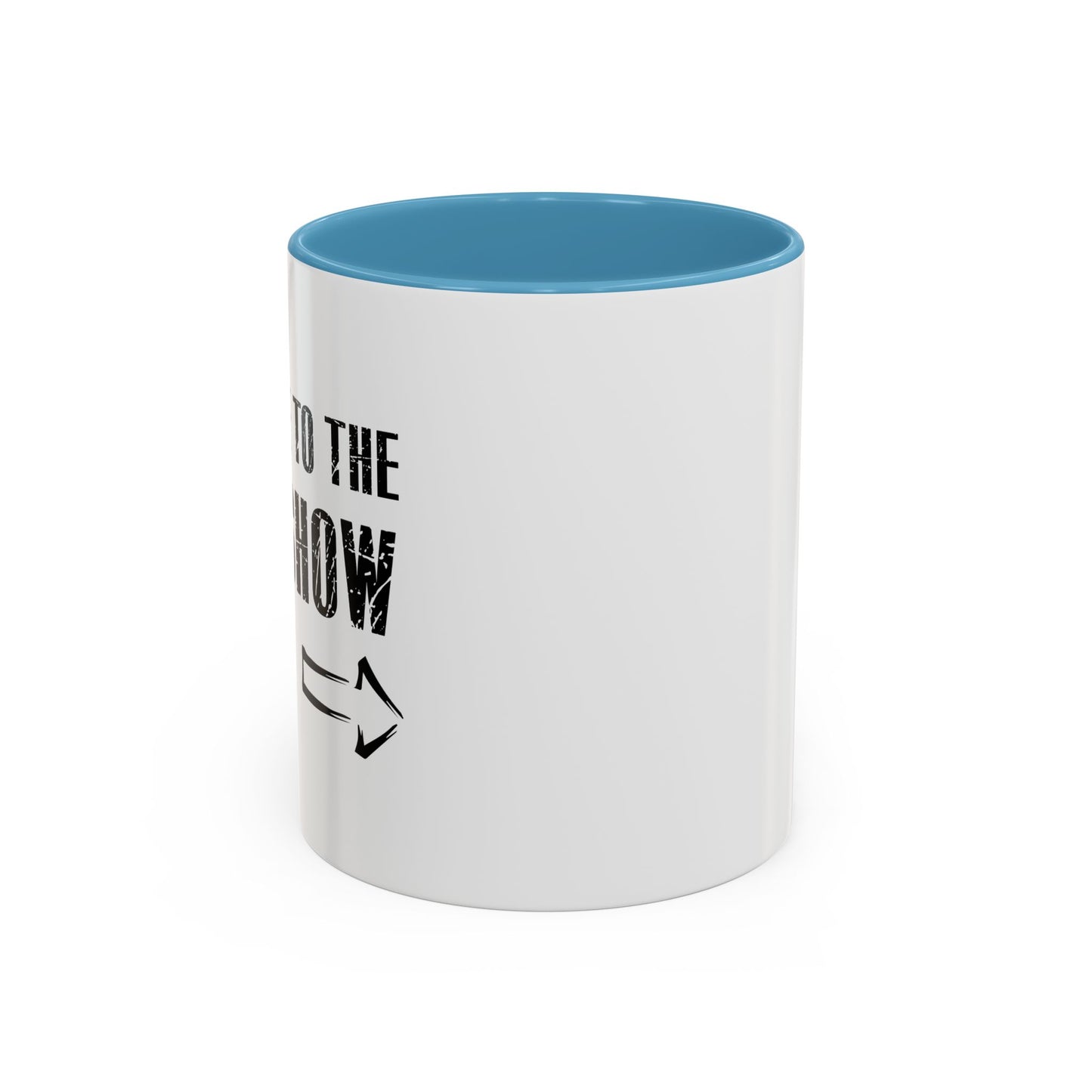 Welcome To The Gun Show Accent BiColor Funny Sarcastic Mug