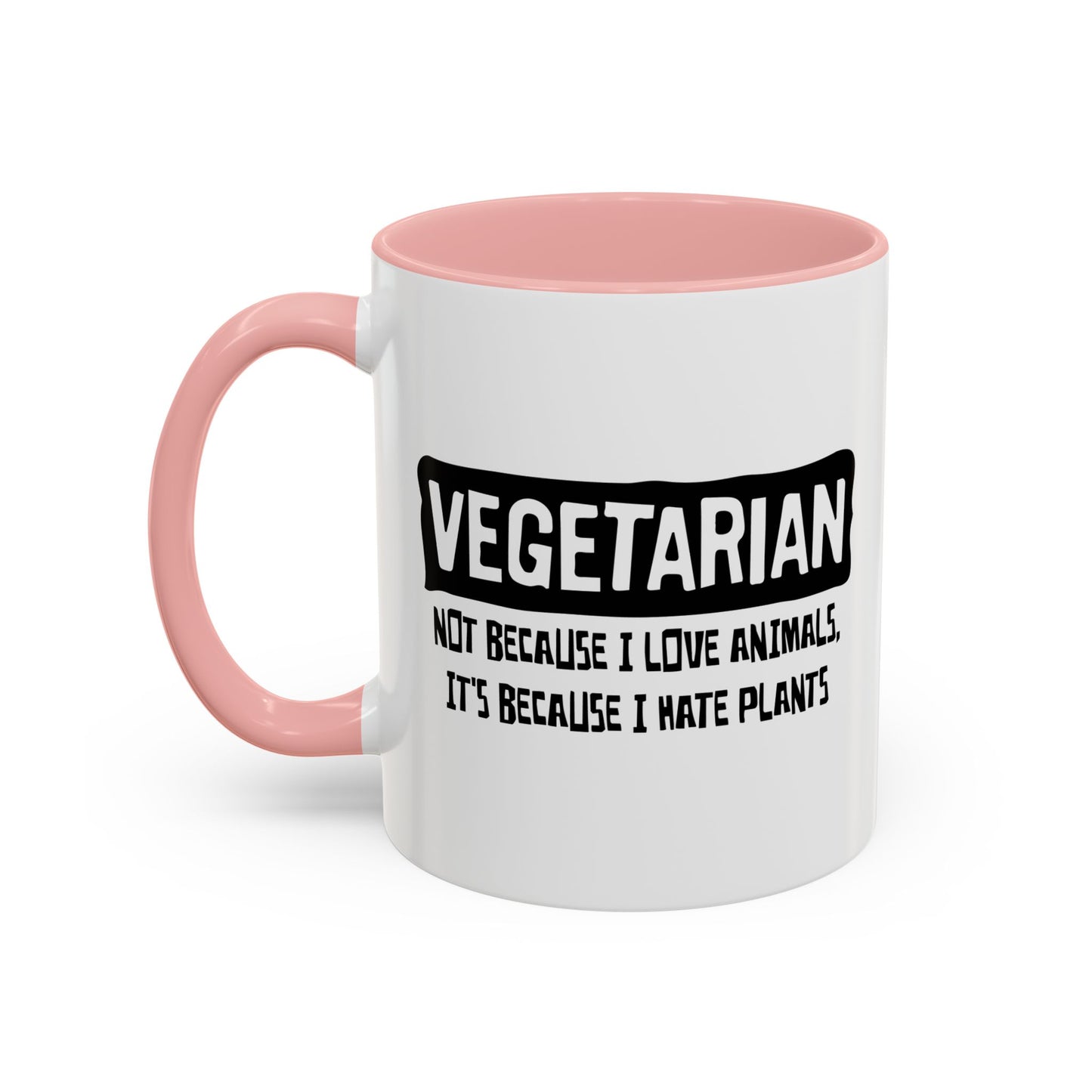 NOT BECAUSE I LOVE ANIMALS Accent BiColor Funny Sarcastic Mug