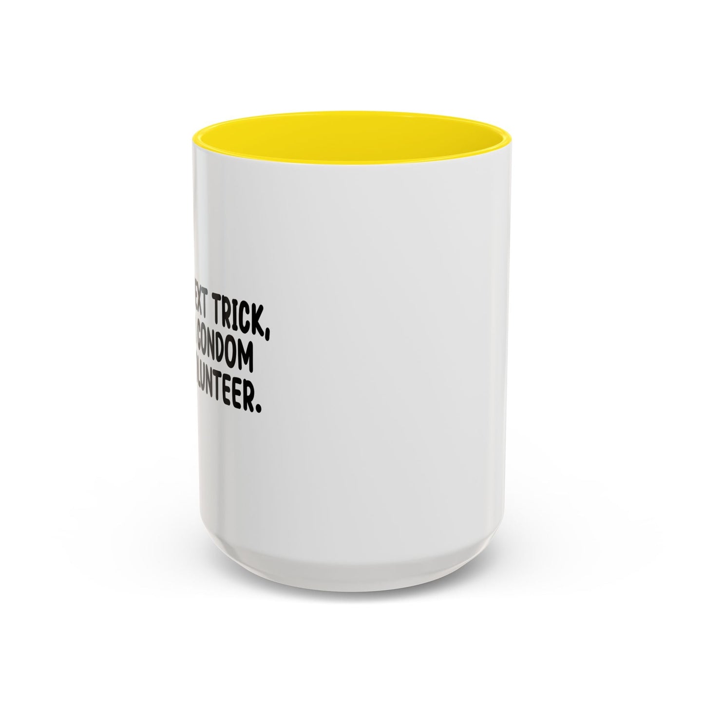 FOR MY NEXT Accent BiColor Funny Sarcastic Mug