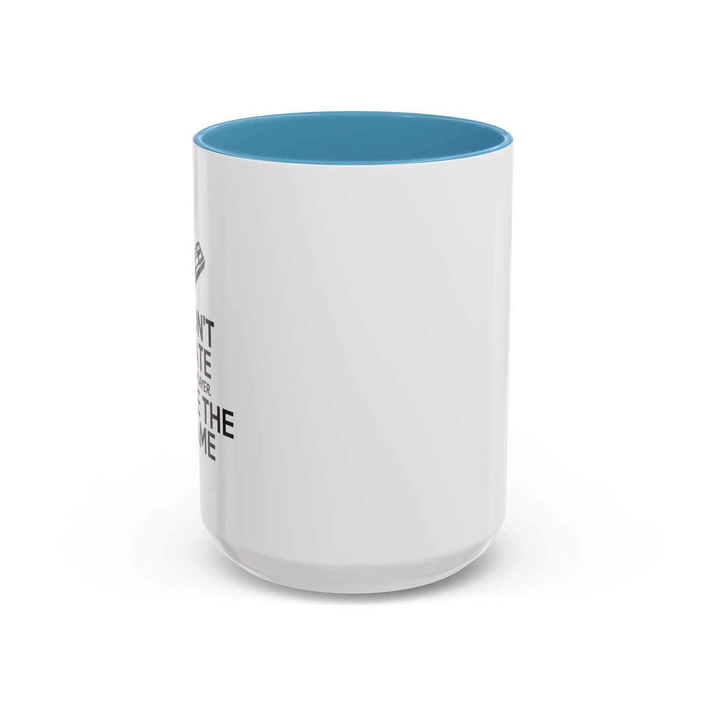 HATE THE GAME Accent BiColor Funny Sarcastic Mug