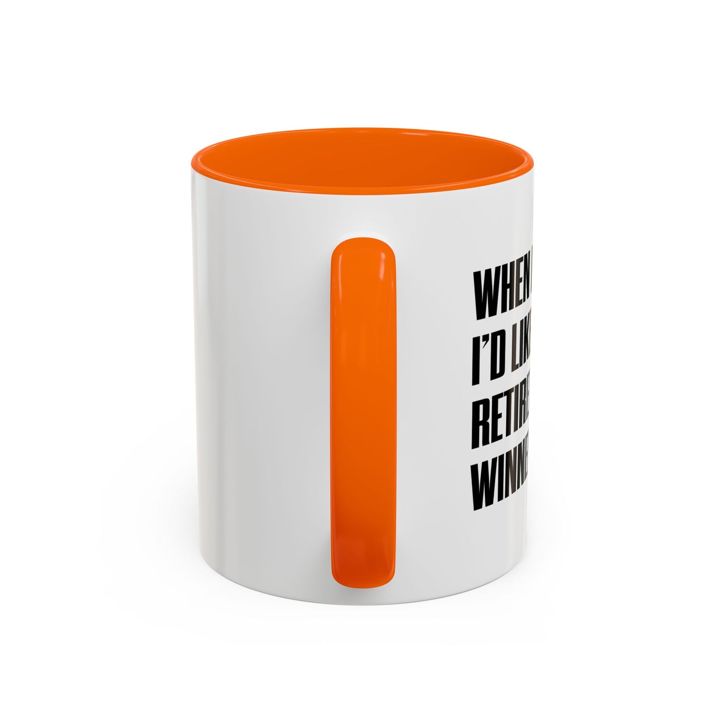 RETIRED LOTTERY WINNER. Accent BiColor Funny Sarcastic Mug