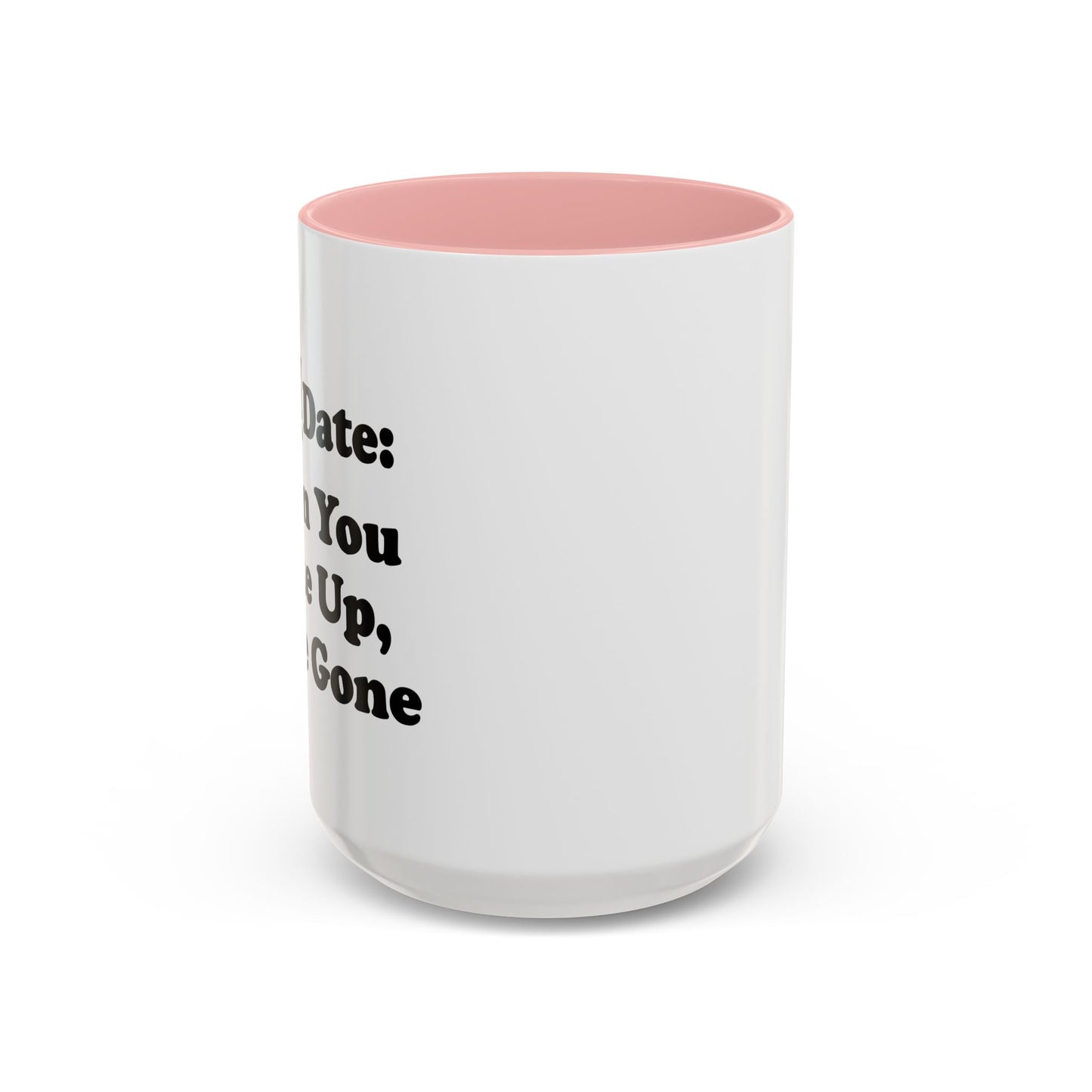 DREAM DATE Accent BiColor Funny Sarcastic Mug