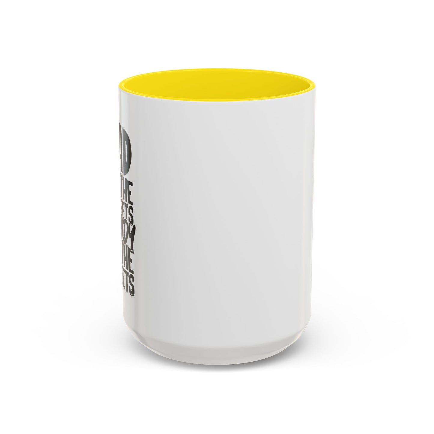 DAD ON THE STREETS, DADDY IN THE SHEETS Accent BiColor Funny Sarcastic Mug