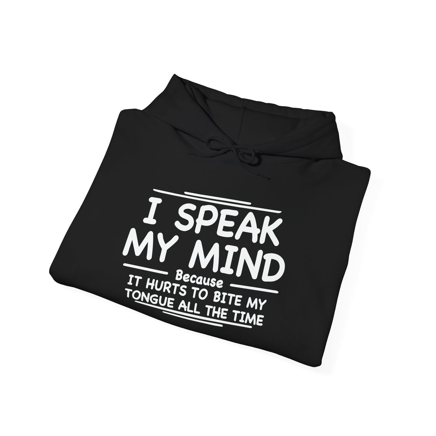 I SPEAK MY MIND - Premium Unisex Funny Sarcastic Black Hoodie Sweatshirt