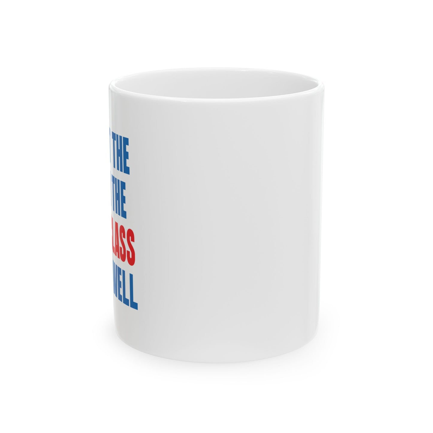 WAR ON THE MIDDLE CLASS FUNNY SARCASTIC MUG