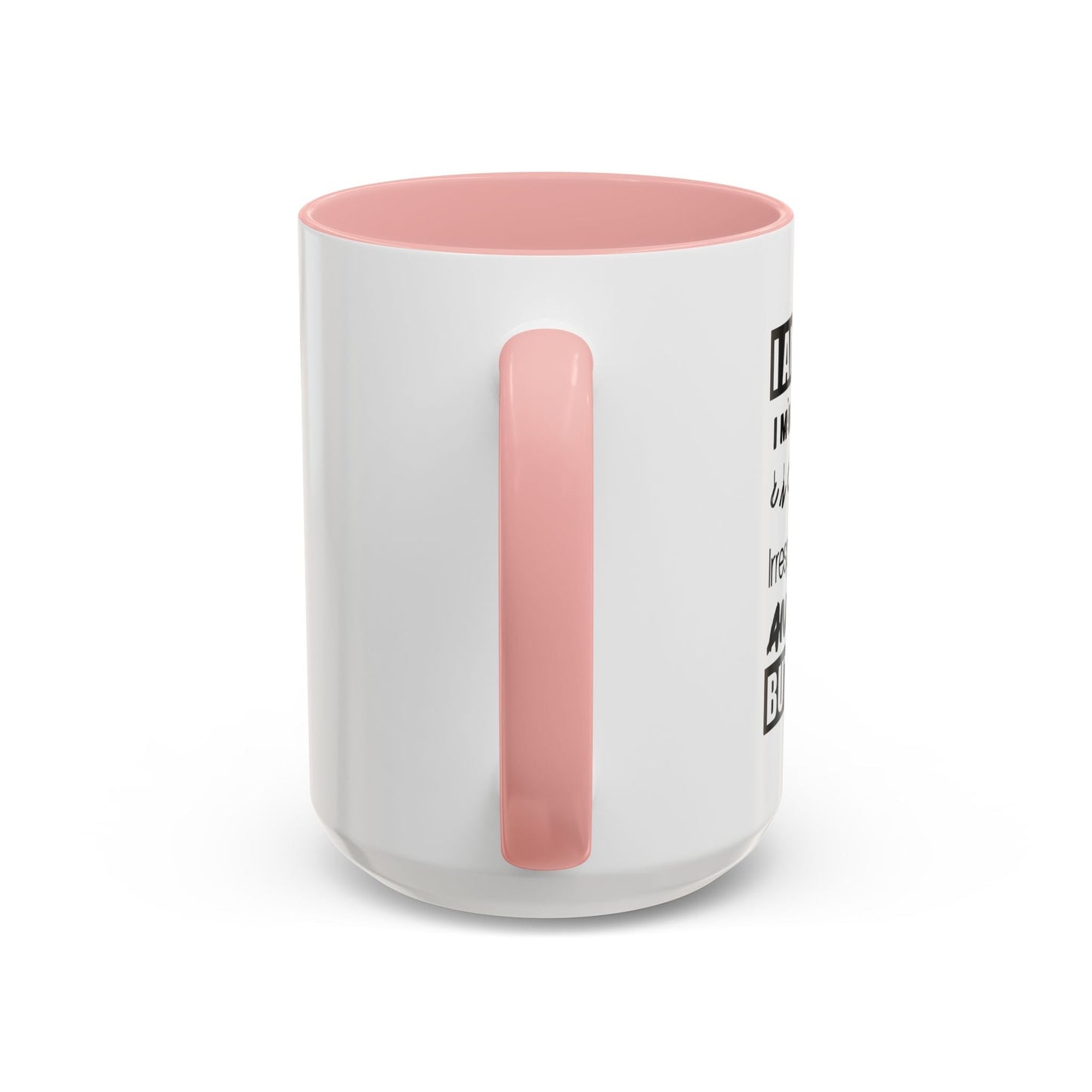 BUT I'M FUN Accent BiColor Funny Sarcastic Mug