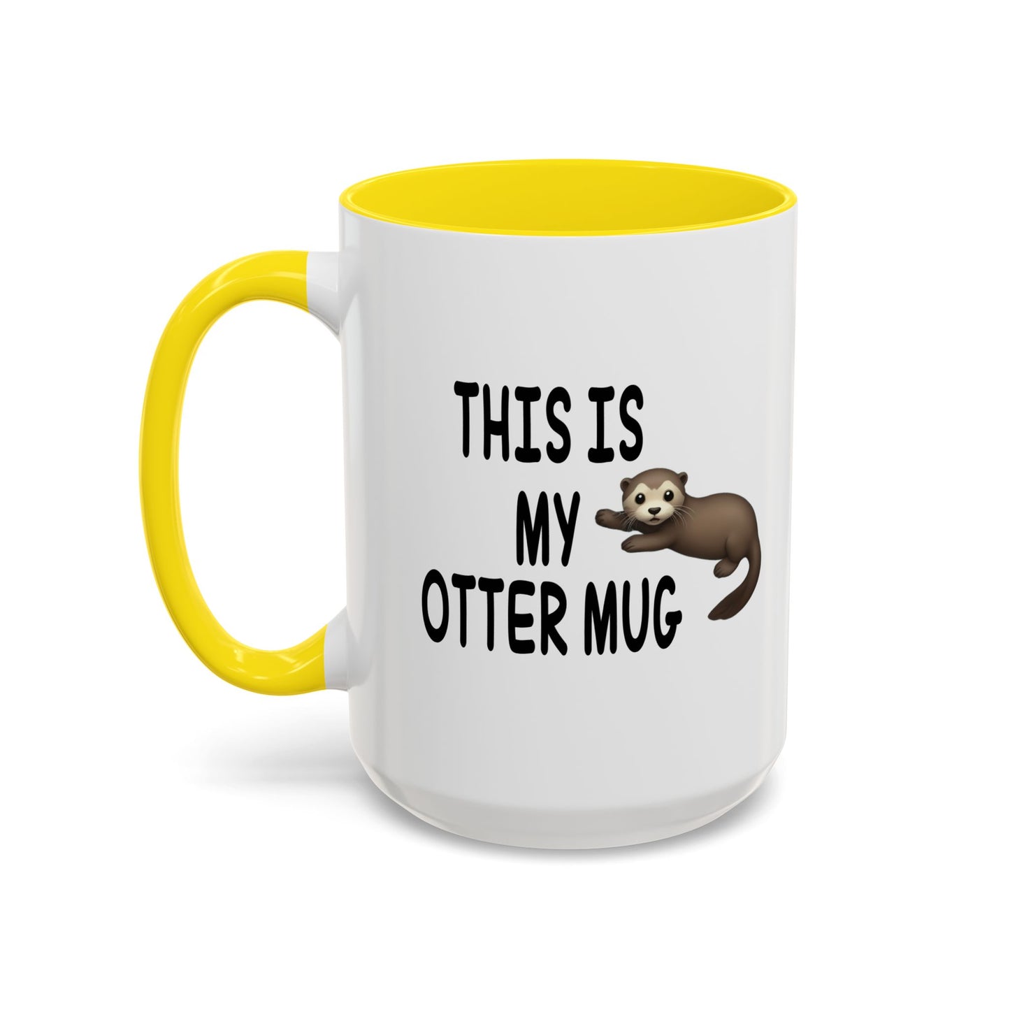 THIS IS MY OTTER MUG Accent BiColor Funny Sarcastic Mug