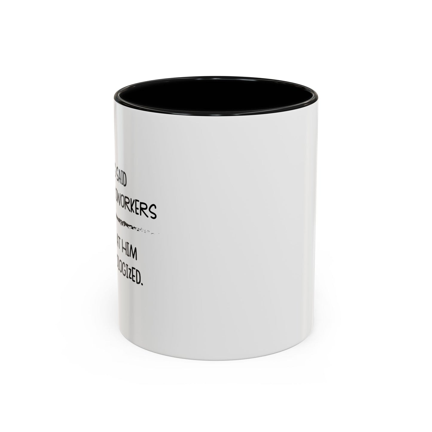 MY BOSS SAID... Accent BiColor Funny Sarcastic Mug