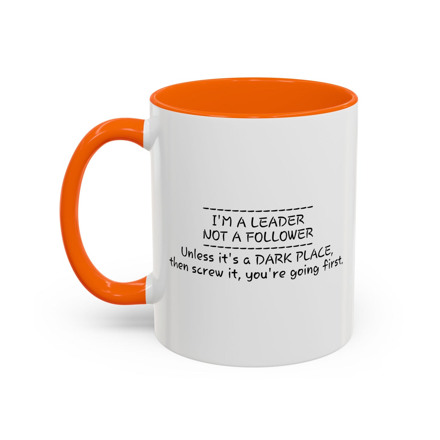 I'M A LEADER NOT A FOLLOWER Accent BiColor Funny Sarcastic Mug