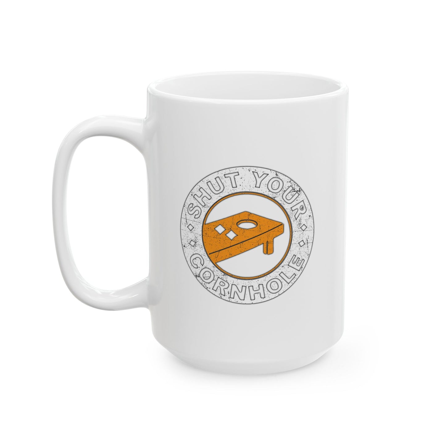 SHUT YOUR CORNHOLE FUNNY SARCASTIC WHITE MUG