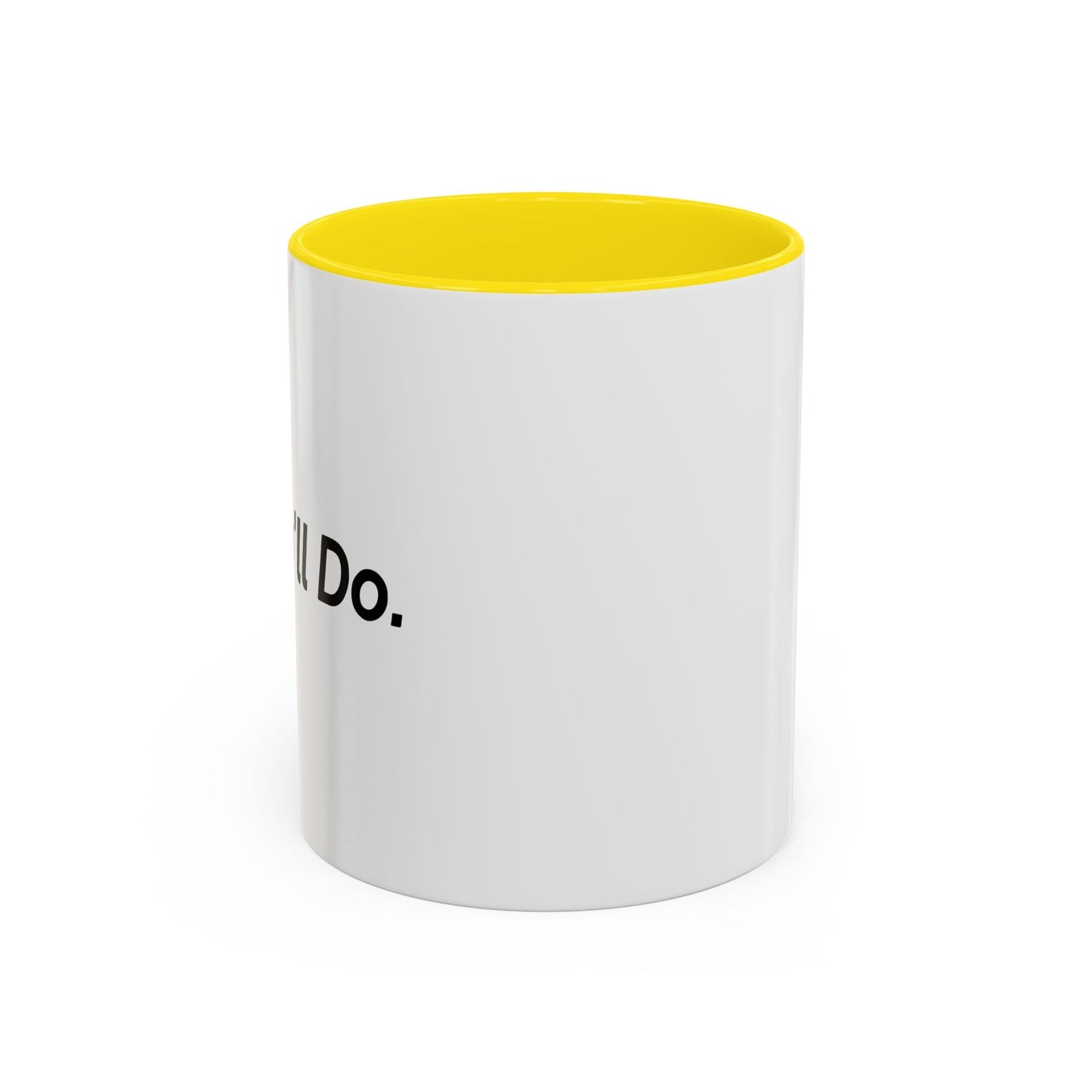 Hi, You’ll Do. Accent BiColor Funny Sarcastic Mug