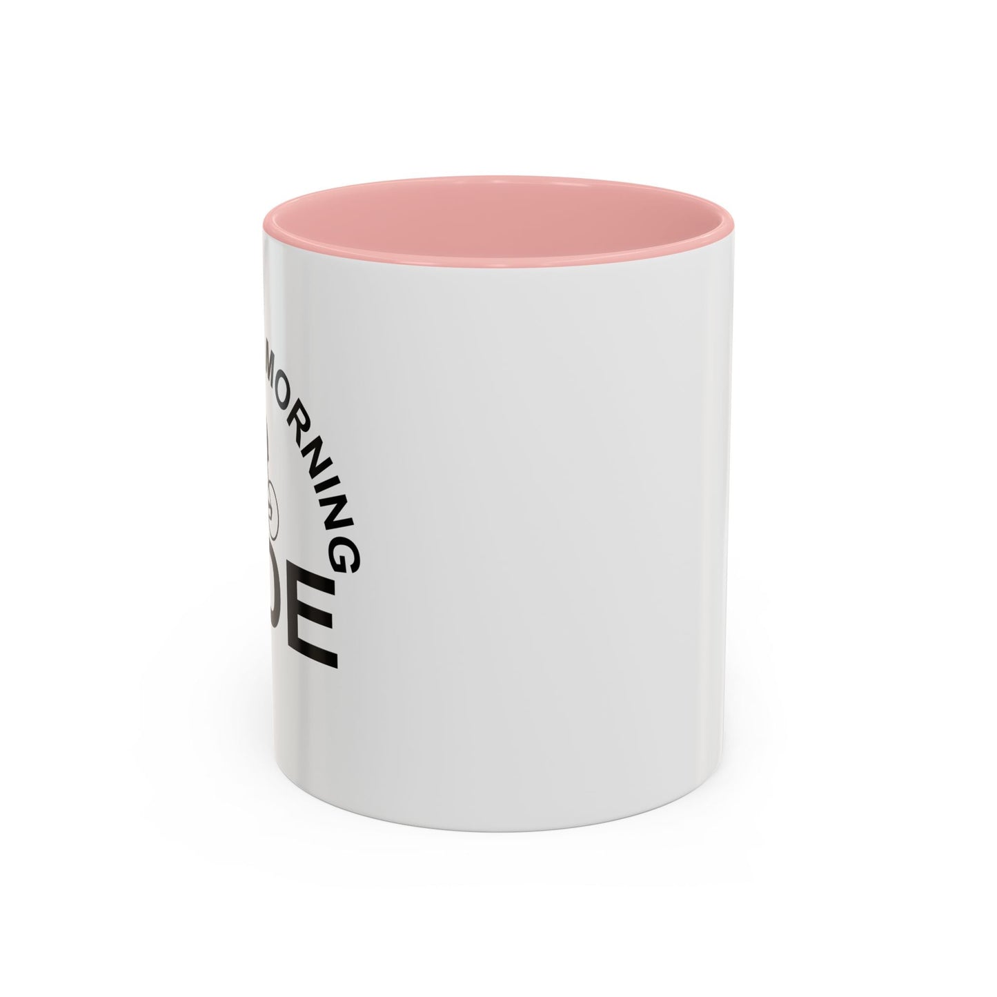 I LOVE THE MORNING RIDE Accent BiColor Funny Sarcastic Mug