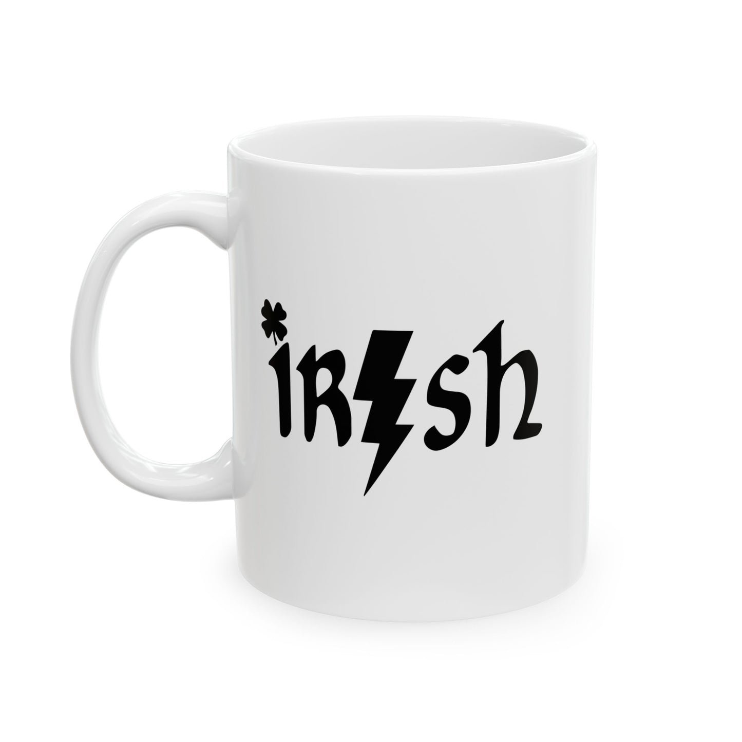 IRISH FUNNY SARCASTIC WHITE MUG