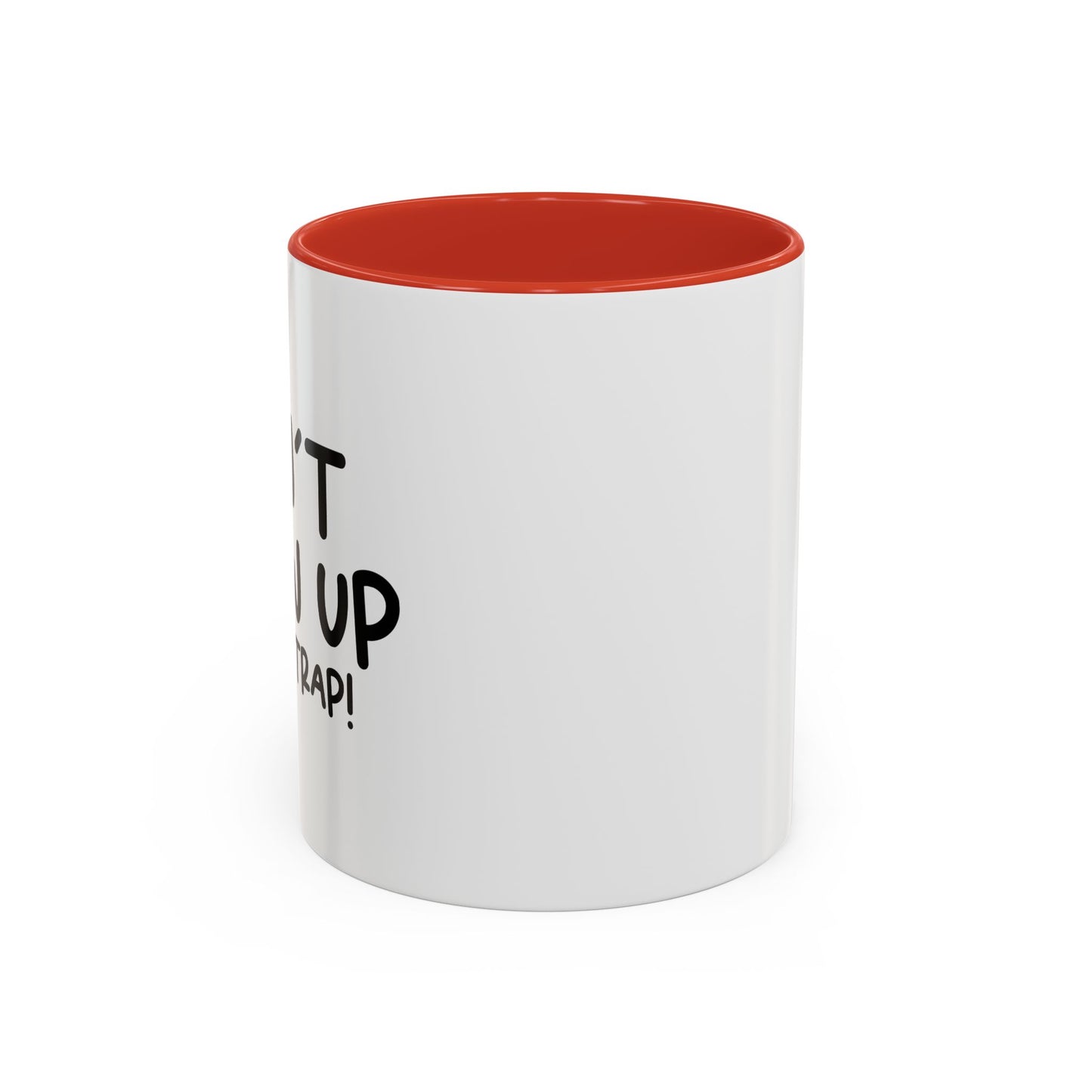 DON'T GROW UP IT'S A TRAP Accent BiColor Funny Sarcastic Mug