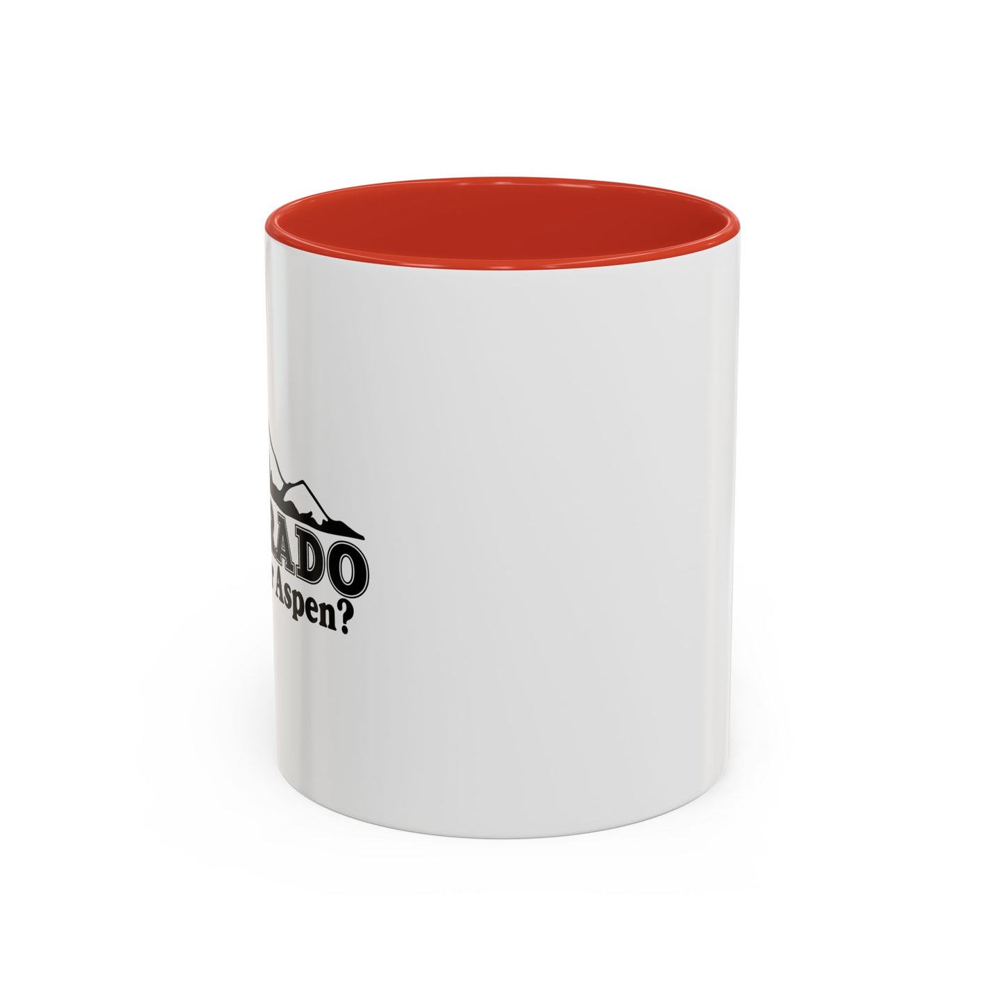 COLORADO HOW'S YOUR ASPEN Accent BiColor Funny Sarcastic Mug