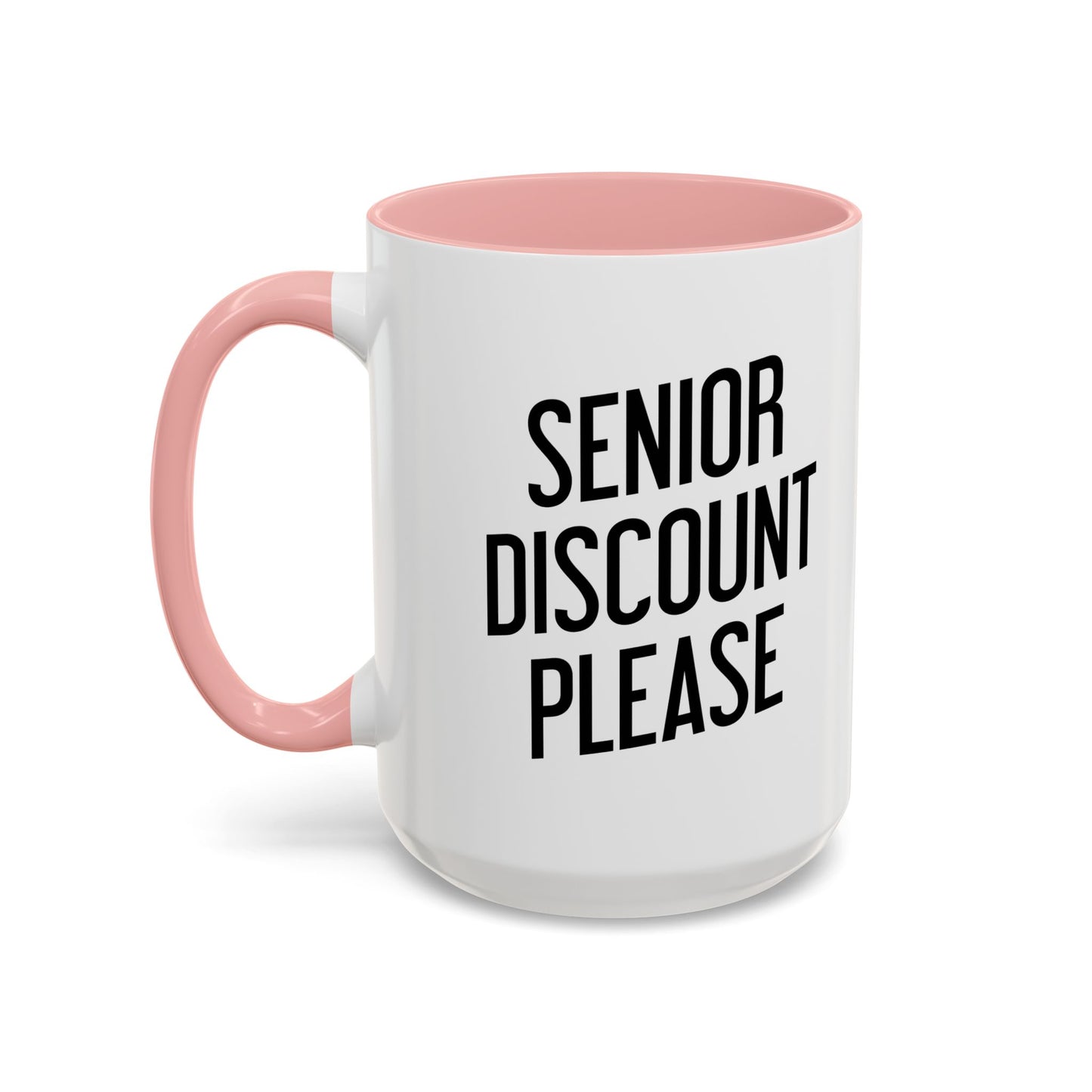 SENIOR DISCOUNT PLEASE Accent BiColor Funny Sarcastic Mug