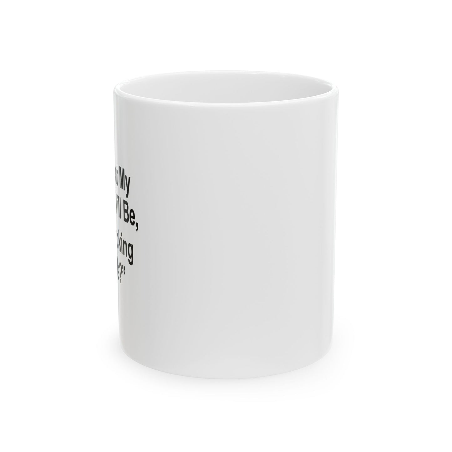 ARE YOU F*CKING KIDDING ME? FUNNY SARCASTIC MUG