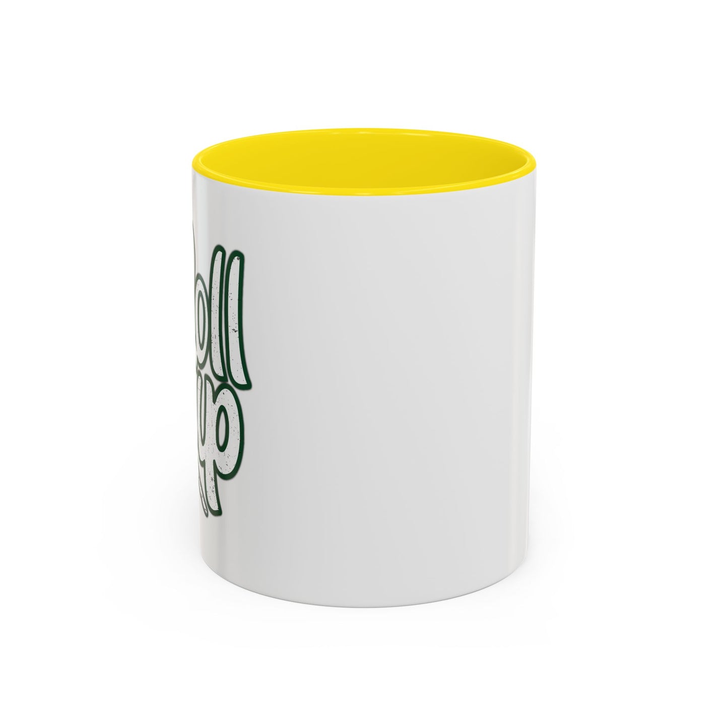 ROLL UP Accent BiColor Funny Sarcastic Mug