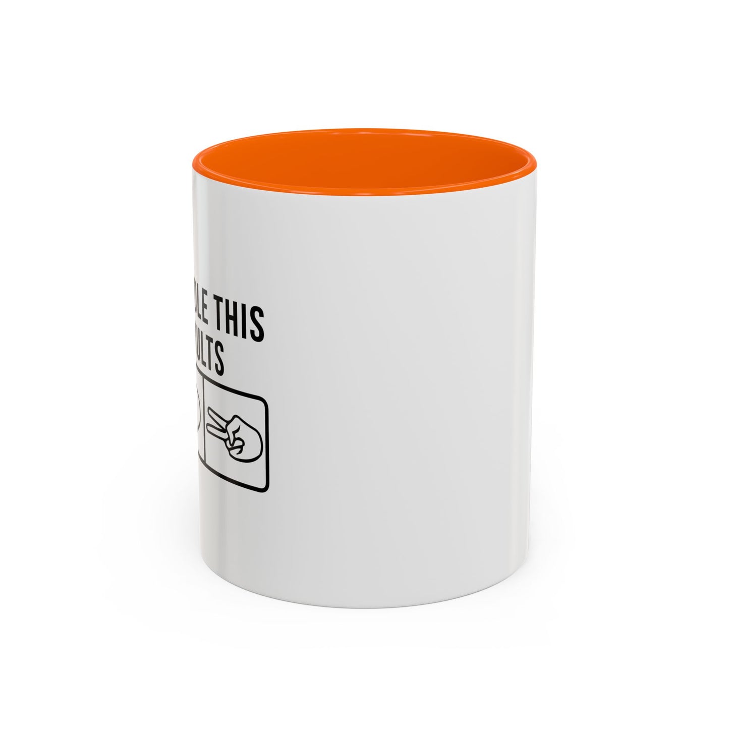 LETS HANDLE THIS LIKE ADULTS Accent BiColor Funny Sarcastic Mug