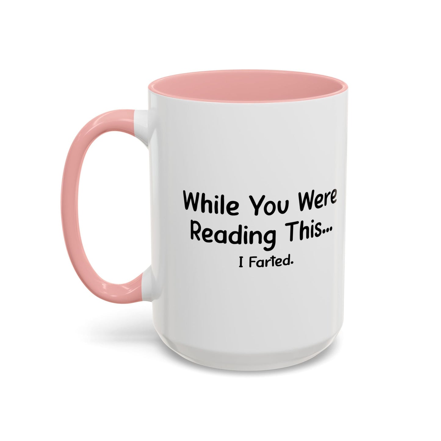 I FARTED Accent BiColor Funny Sarcastic Mug