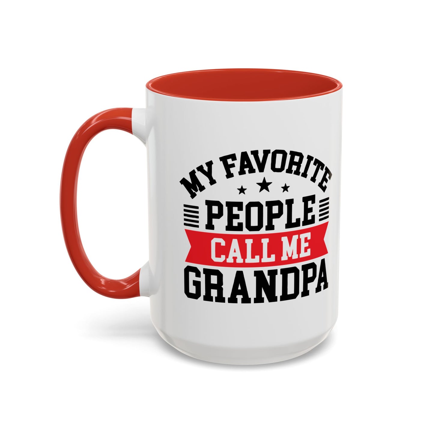 MY FAVORITE PEOPLE CALL ME GRANDPA Accent BiColor Funny Sarcastic Mug