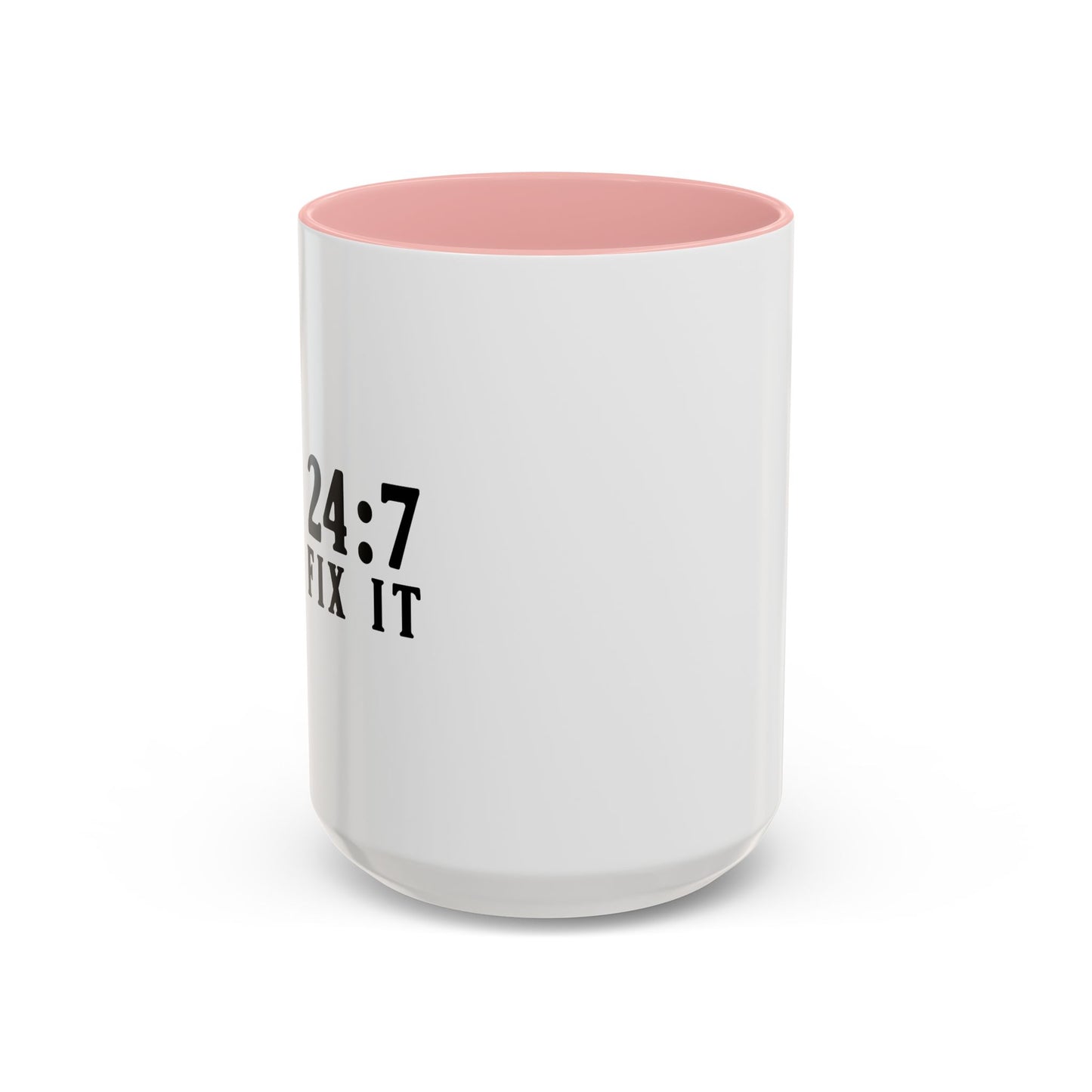 DAD 24-7 - I CAN FIX IT Accent BiColor Funny Sarcastic Mug