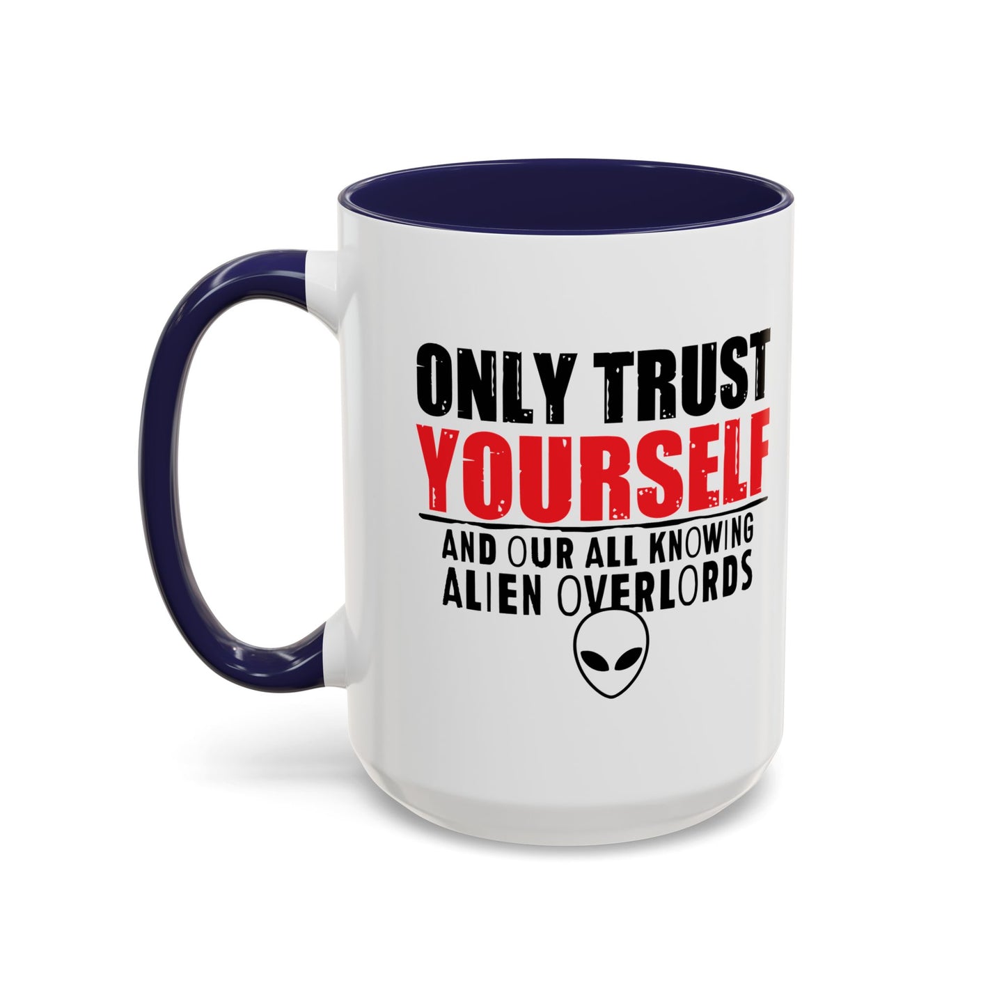 TRUST YOURSELF Accent BiColor Funny Sarcastic Mug