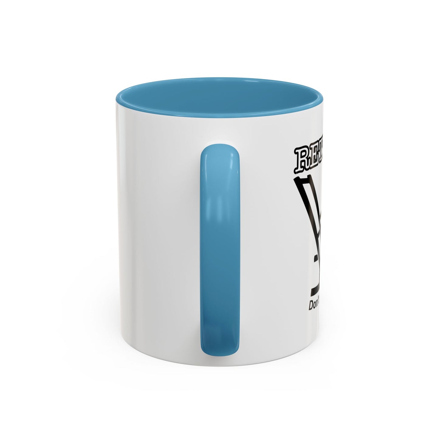 RETIRED, DON'T CARE, DON'T ASK  Accent BiColor Funny Sarcastic Mug