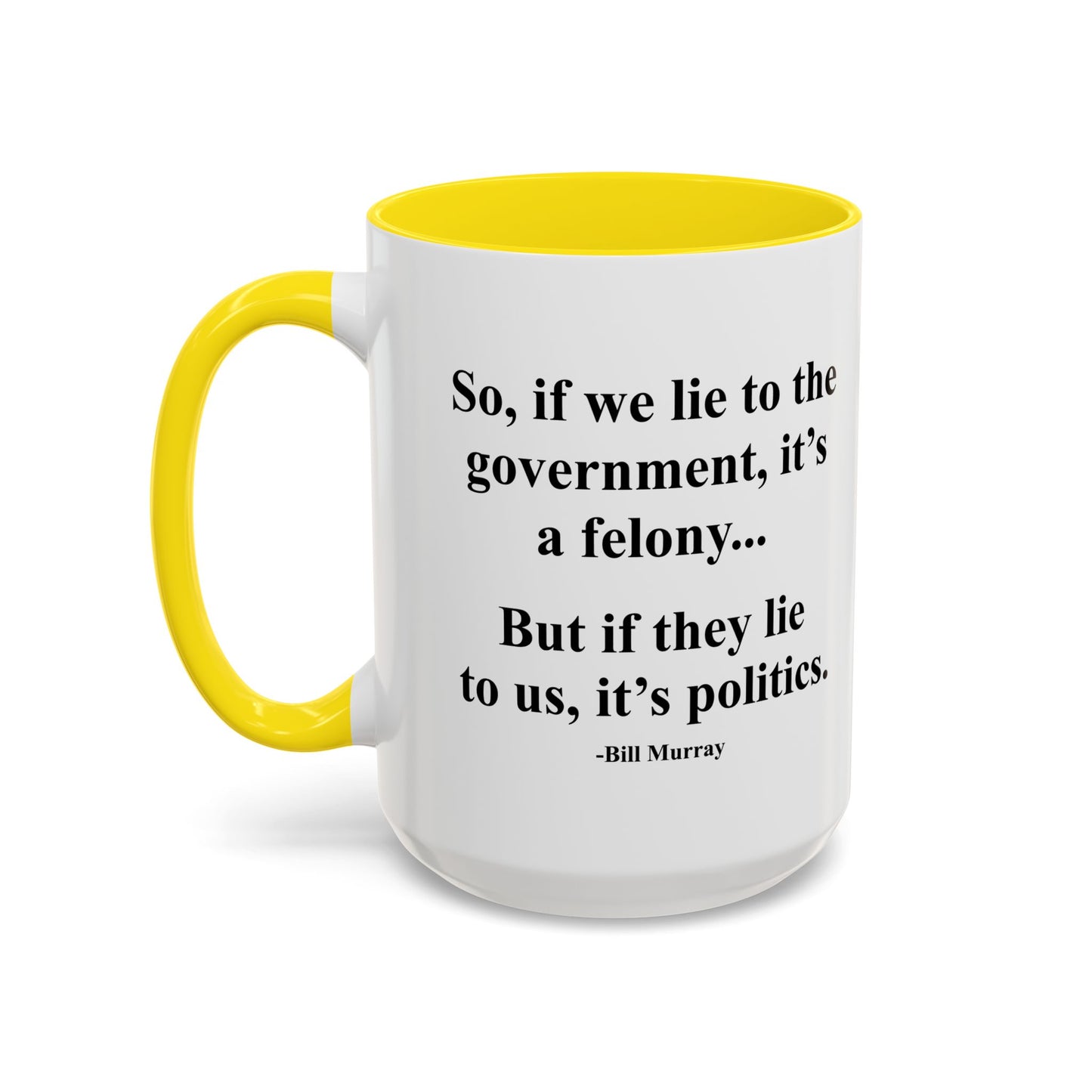 IT'S POLITICS Accent BiColor Funny Sarcastic Mug