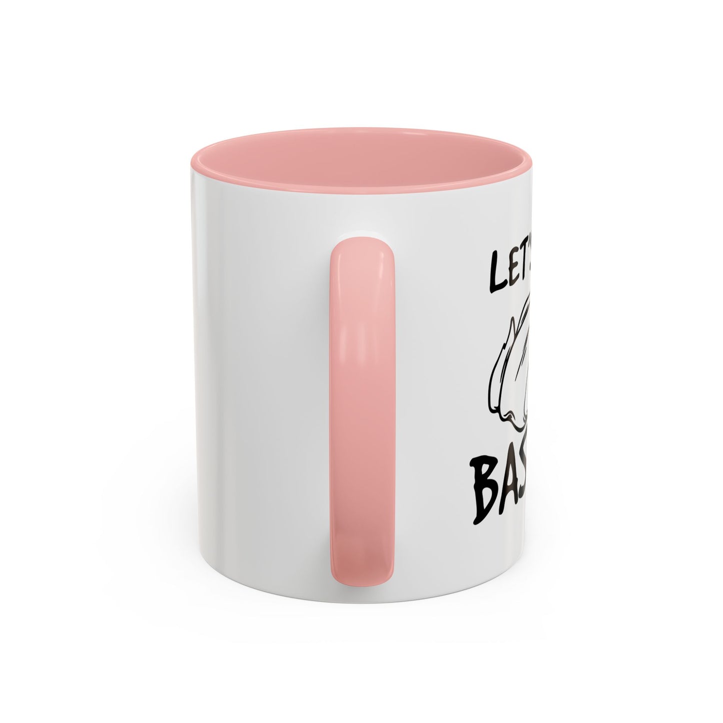 LET'S GET BASTED Accent BiColor Funny Sarcastic Mug