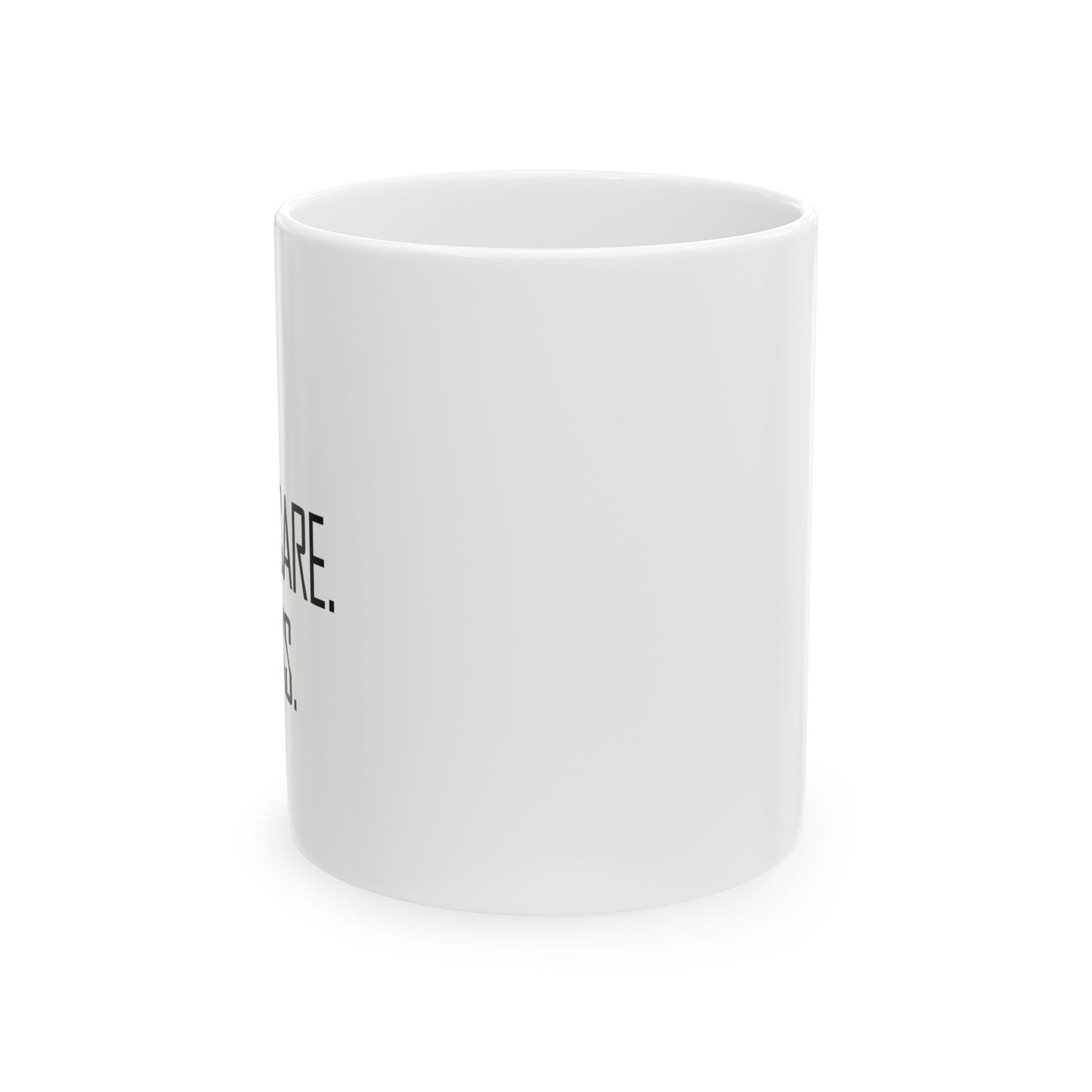 HI. I DON'T CARE. THANKS. FUNNY SARCASTIC WHITE MUG