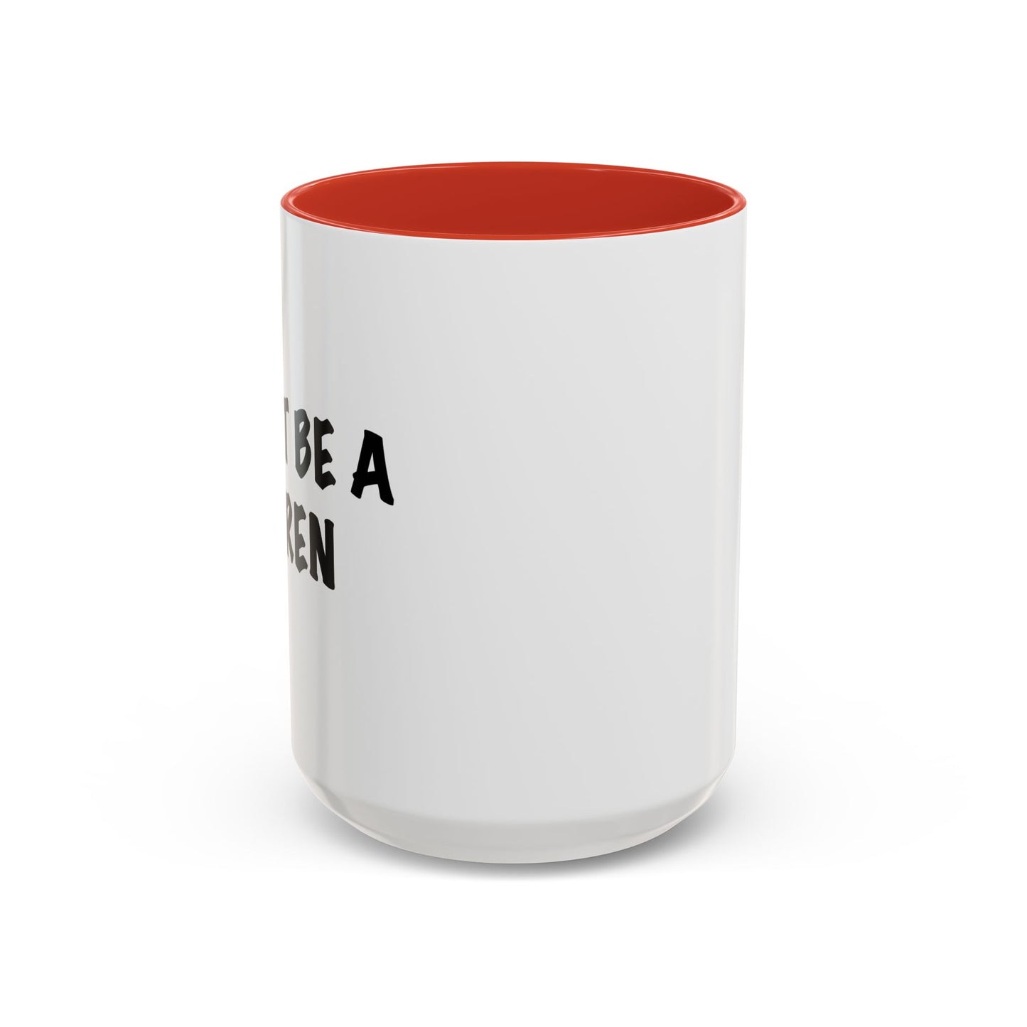 DON'T BE A KAREN Accent BiColor Funny Sarcastic Mug