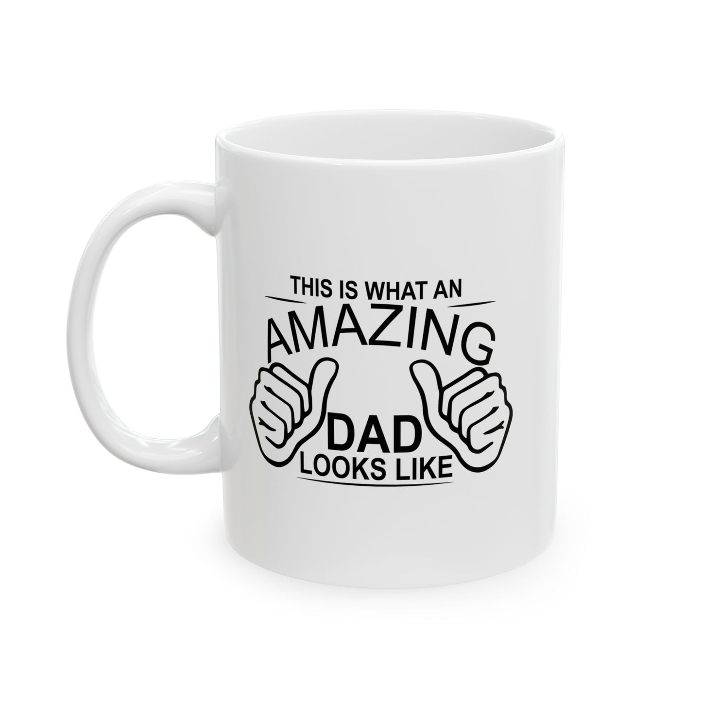 THIS IS WHAT AN AMAZING DAD LOOKS LIKE FUNNY SARCASTIC WHITE MUG