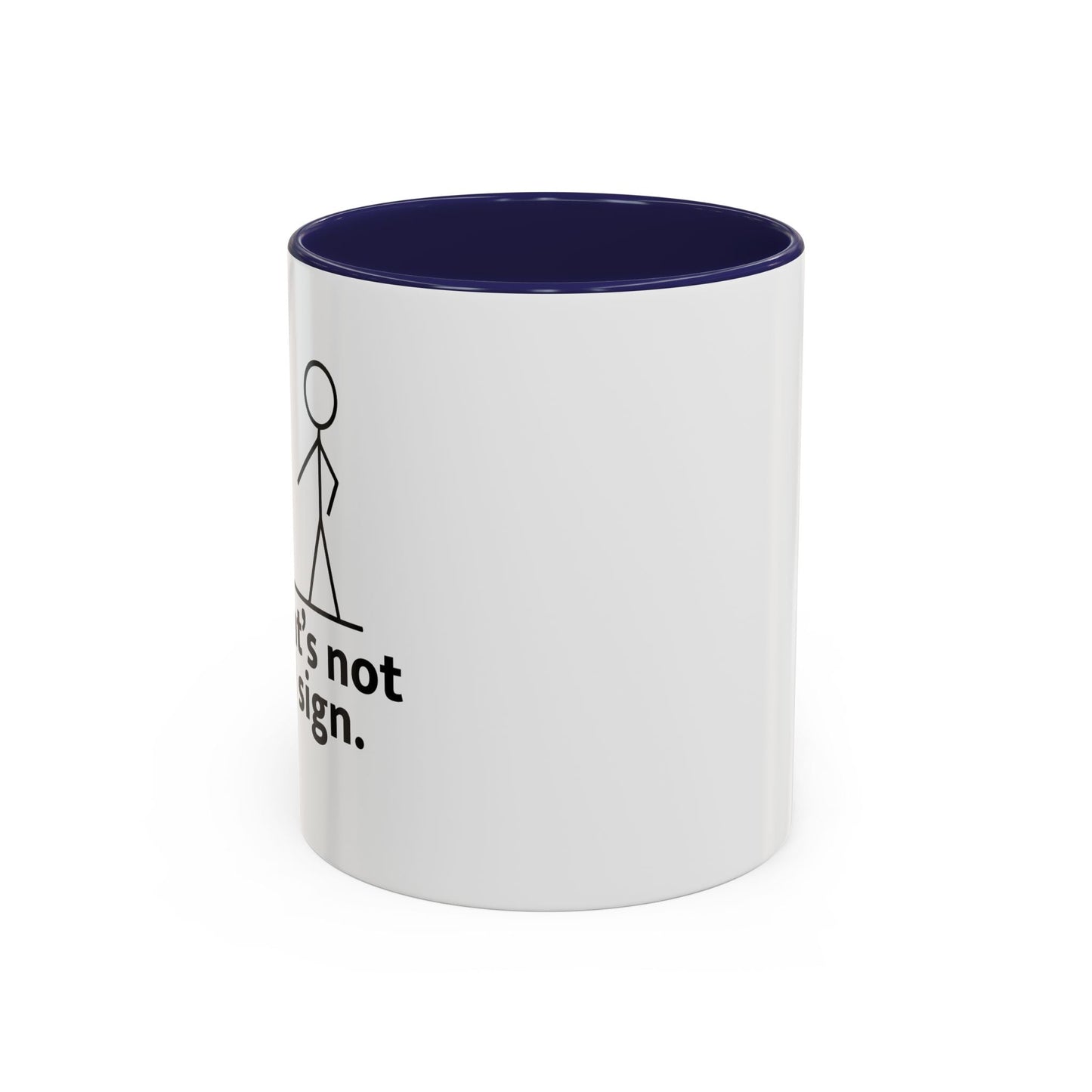 THAT'S NOT A GOOD SIGN Accent BiColor Funny Sarcastic Mug