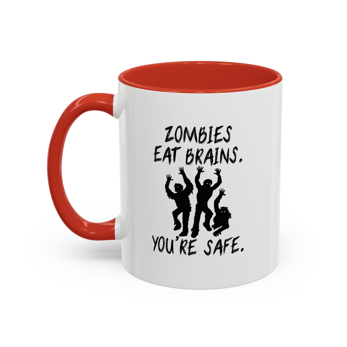 ZOMBIES EAT BRAINS Accent BiColor Funny Sarcastic Mug