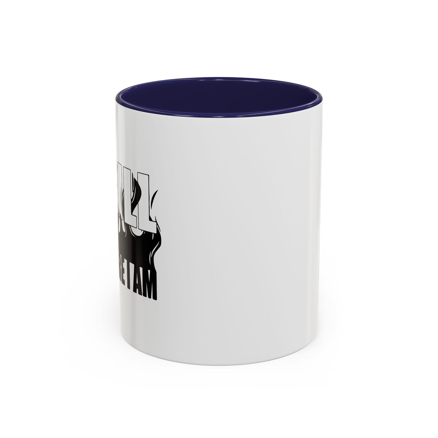 I GRILL THERE FOR I AM Accent BiColor Funny Sarcastic Mug