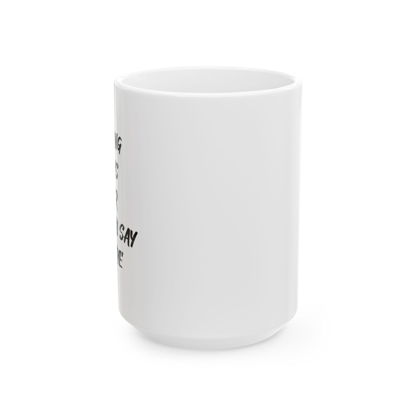 GHOSTING MEANS NEVER HAVING TO SAY GOODBYE FUNNY SARCASTIC WHITE MUG