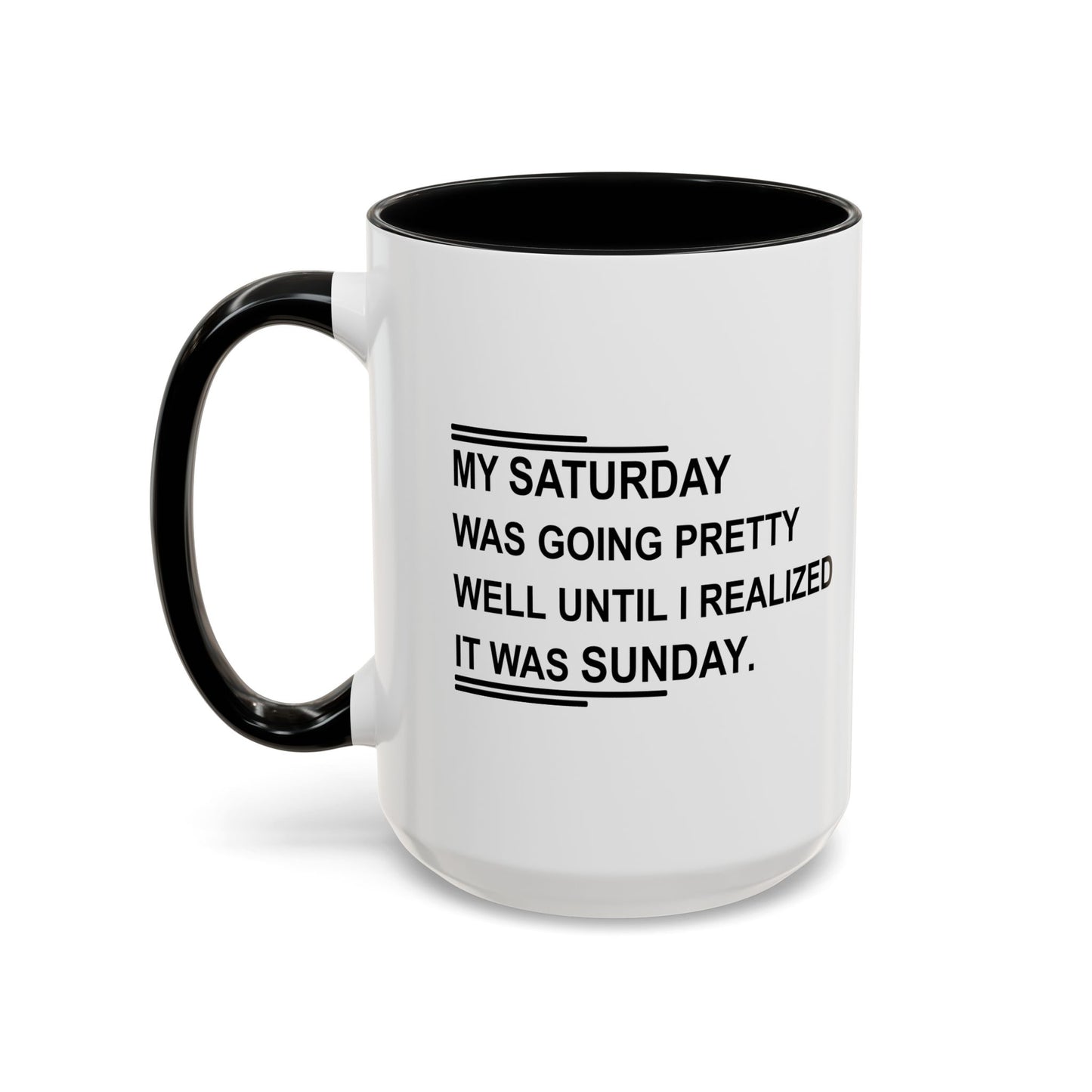 IT WAS SUNDAY Accent BiColor Funny Sarcastic Mug