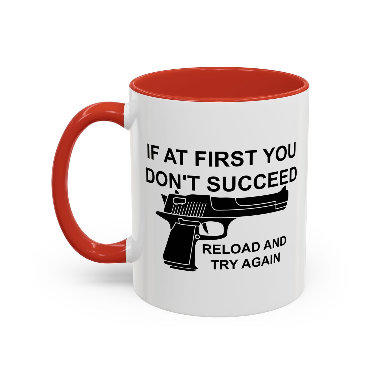 RELOAD AND TRY AGAIN Accent BiColor Funny Sarcastic Mug