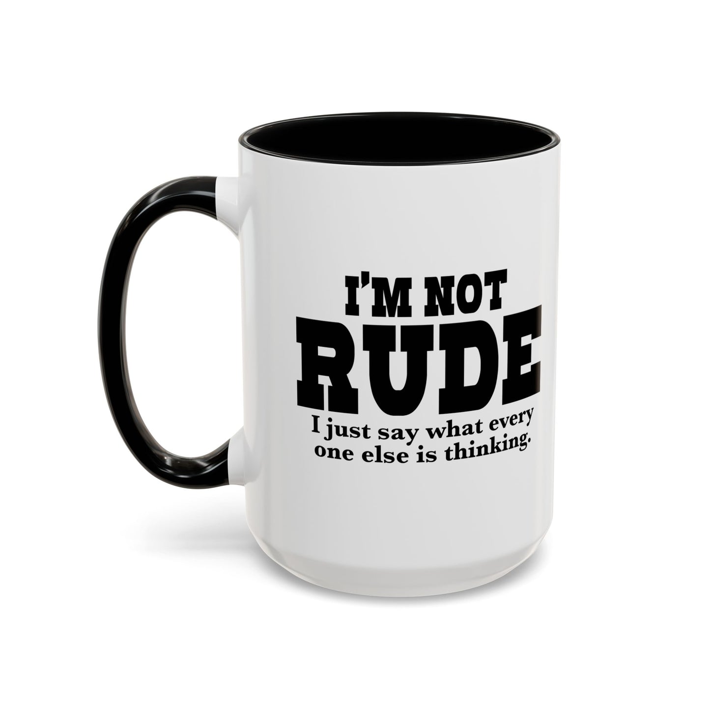 I'M NOT RUDE Accent BiColor Funny Sarcastic Mug