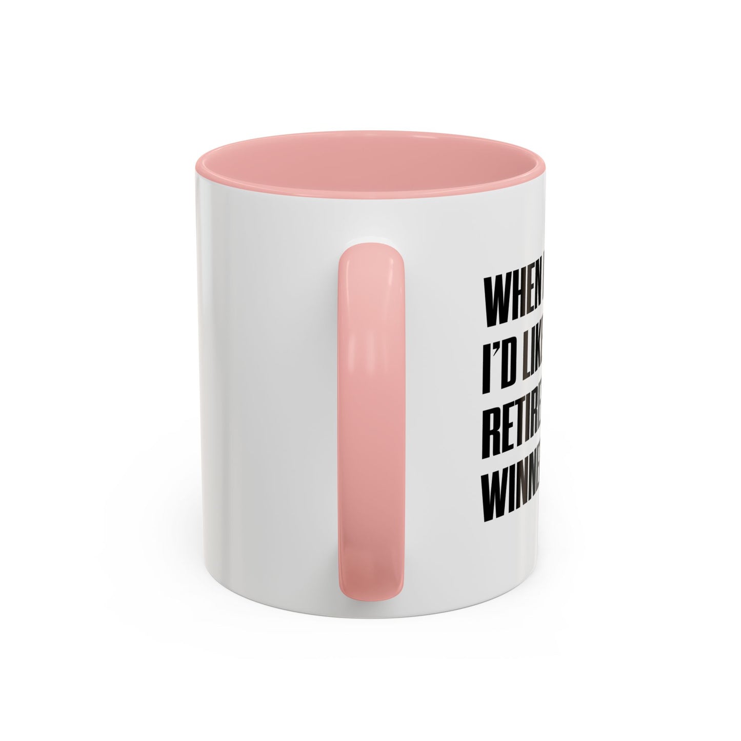 RETIRED LOTTERY WINNER. Accent BiColor Funny Sarcastic Mug