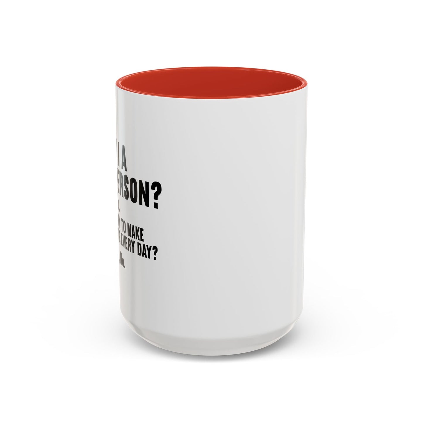 AM I A GOOD PERSON? Accent BiColor Funny Sarcastic Mug