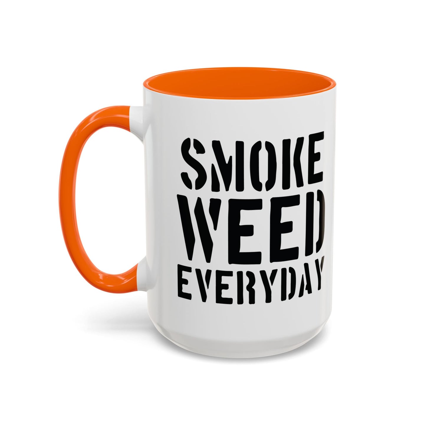 SMOKE WEED EVERYDAY Accent BiColor Funny Sarcastic Mug