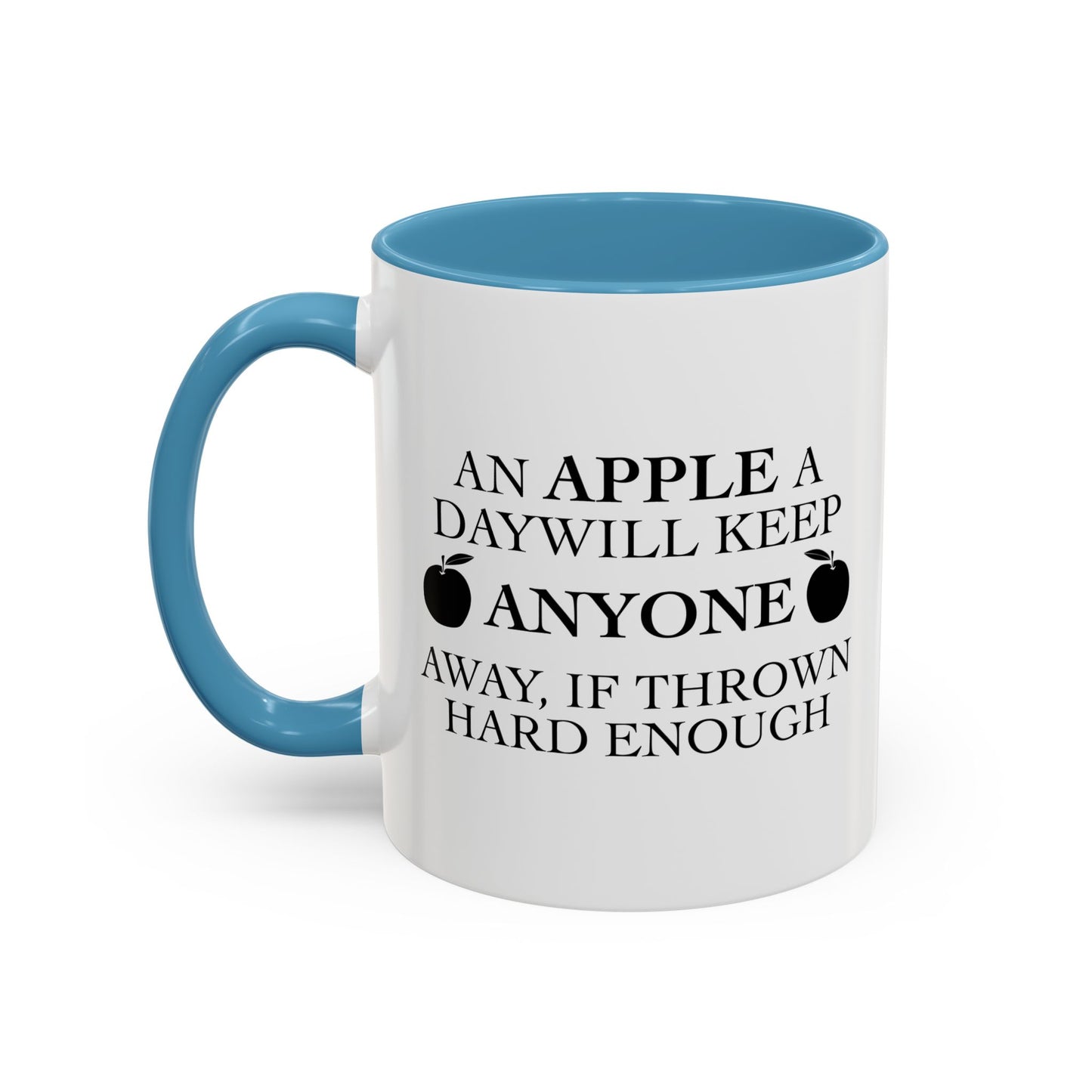 AN APPLE A DAY Accent BiColor Funny Sarcastic Mug