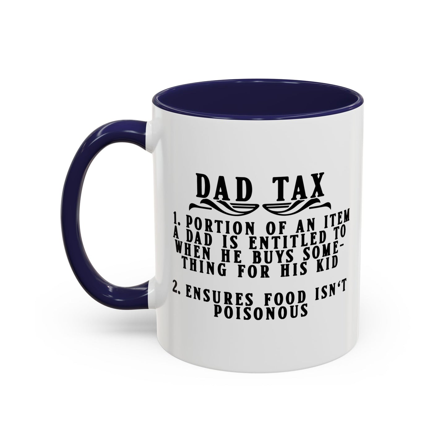 DAD TAX Accent BiColor Funny Sarcastic Mug