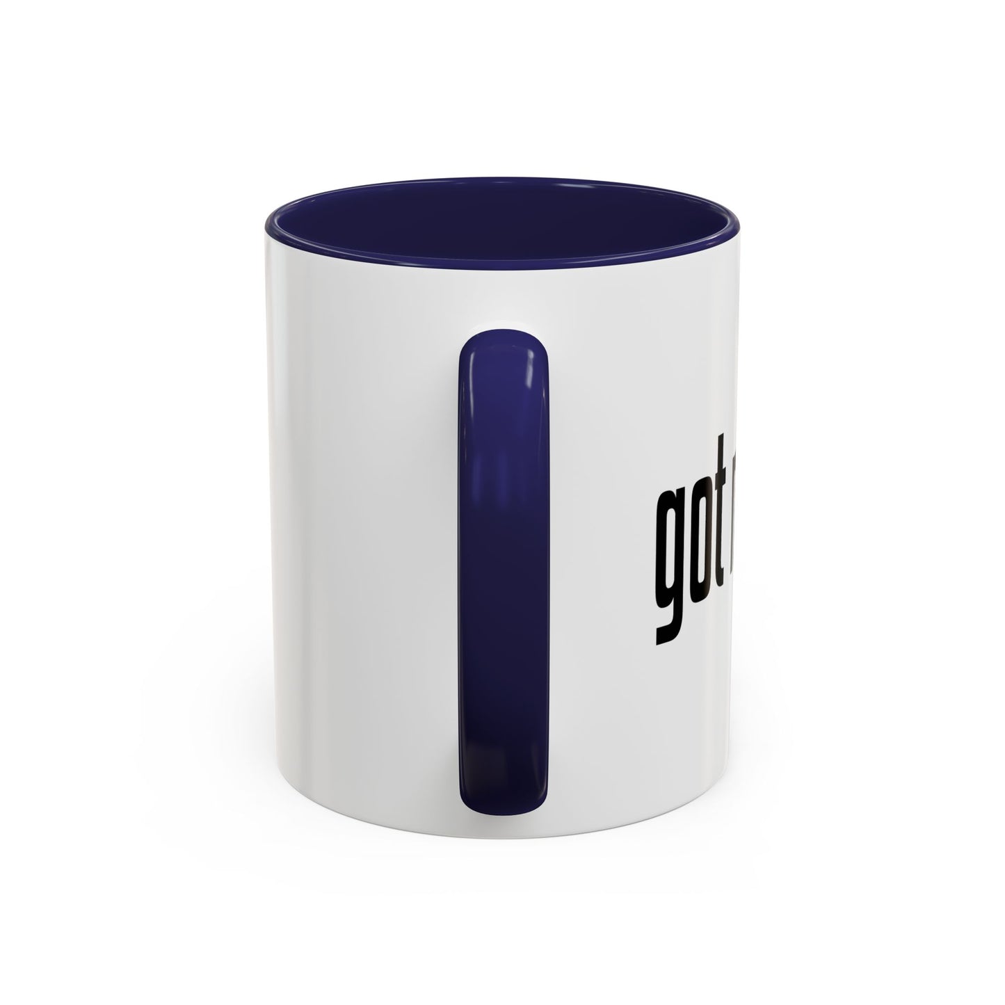 GOT MUSIC? Accent BiColor Funny Sarcastic Mug